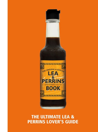 Cover image for 9781529148855 - The Lea & Perrins Worcestershire Sauce Book