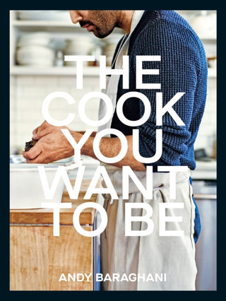 Cover image for 9781529149821 - The Cook You Want to Be