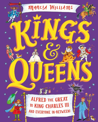 Cover image for 9781529512755 - Kings and Queens: Alfred the Great to King Charles III and Everyone In-Between!