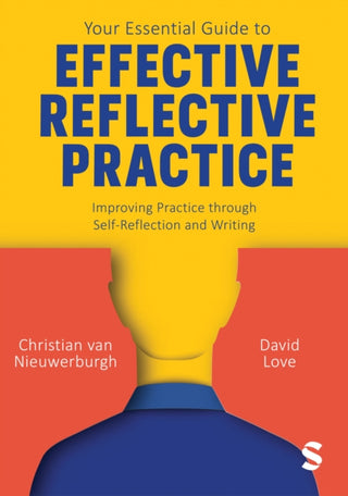 Cover image for 9781529620924 - Your Essential Guide to Effective Reflective Practice