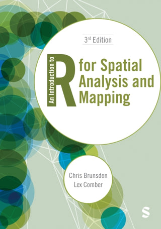 Cover image for 9781529687507 - An Introduction to R for Spatial Analysis and Mapping