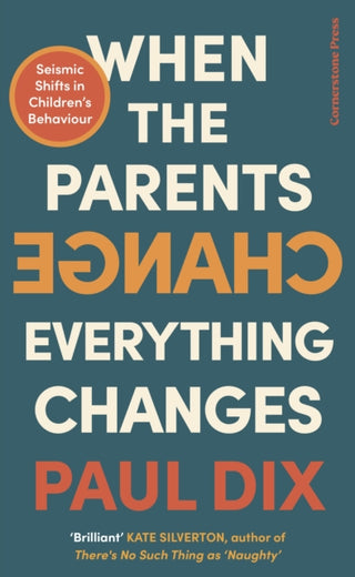 Cover image for 9781529900132 - When the Parents Change, Everything Changes