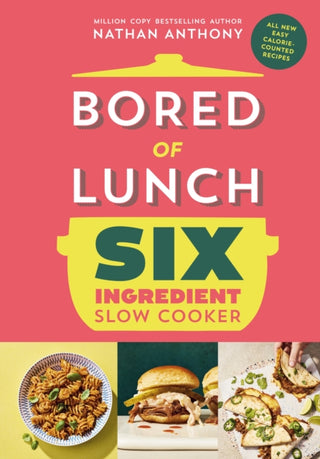 Cover image for 9781529914498 - Bored of Lunch Six Ingredient Slow Cooker