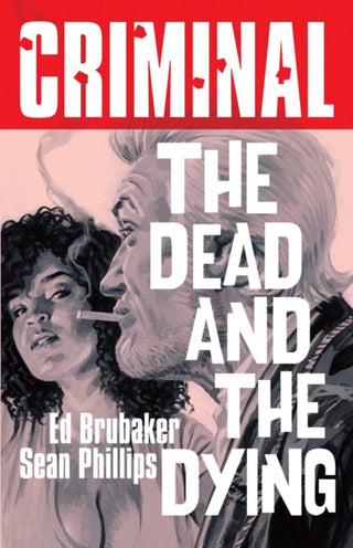 Cover image for 9781534341869 - Criminal Volume 3: The Dead and The  Dying (New Edition)