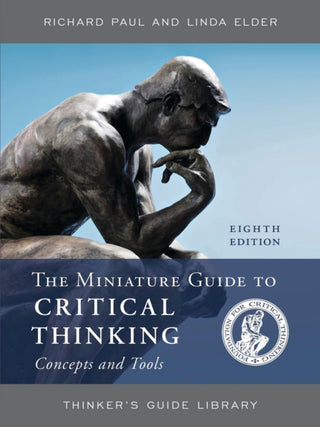 Cover image for 9781538134948 - The Miniature Guide to Critical Thinking Concepts and Tools