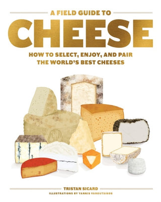 Cover image for 9781579659417 - A Field Guide to Cheese