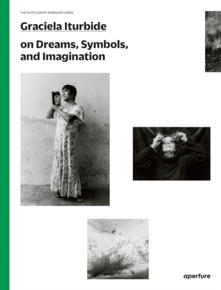 Cover image for 9781597113700 - Graciela Iturbide: The Photography Workshop Series