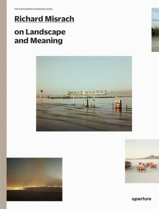 Cover image for 9781597114776 - Richard Misrach on Landscape and Meaning: The Photography Workshop Series