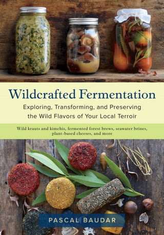 Cover image for 9781603588515 - Wildcrafted Fermentation