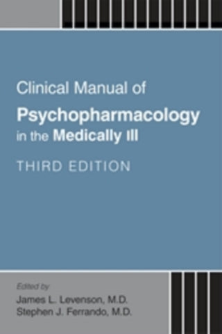 Cover image for 9781615375134 - Clinical Manual of Psychopharmacology in the Medically Ill
