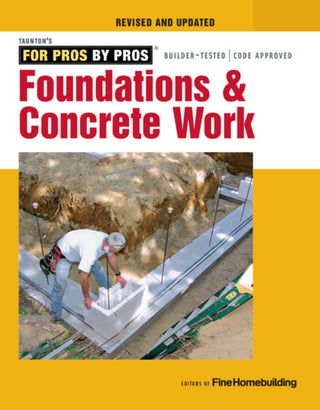Cover image for 9781631869136 - Foundations and Concrete Work (Revised and Updated )
