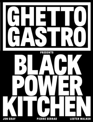 Cover image for 9781648290169 - Ghetto Gastro Presents Black Power Kitchen