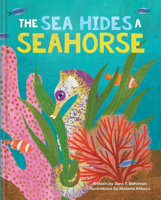 Cover image for 9781685555771 - The Sea Hides a Seahorse