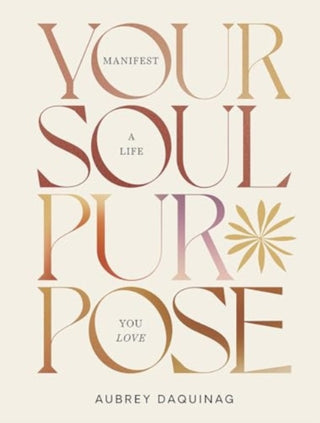 Cover image for 9781743799901 - Your Soul Purpose