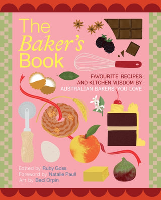 Cover image for 9781761500268 - The Baker's Book | Favourite recipes and kitchen wisdom by Australian bakers you love