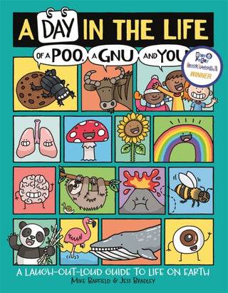 Cover image for 9781780556468 - A Day in the Life of a Poo, a Gnu and You (Winner of the Blue Peter Book Award 2021)