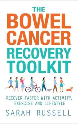 Cover image for 9781781611364 - The Bowel Cancer Recovery Toolkit