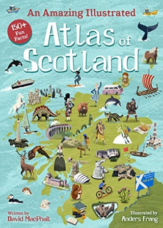 Cover image for 9781782507482 - An Amazing Illustrated Atlas of Scotland
