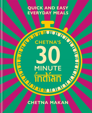 Cover image for 9781784727505 - Chetna's 30-minute Indian