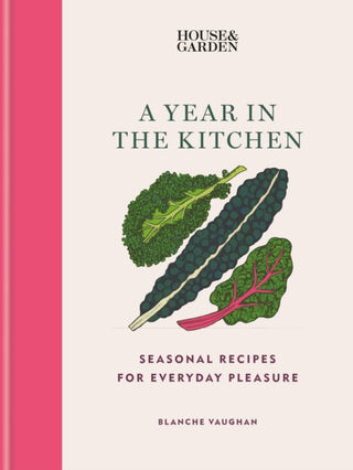 Cover image for 9781784728953 - House & Garden A Year in the Kitchen