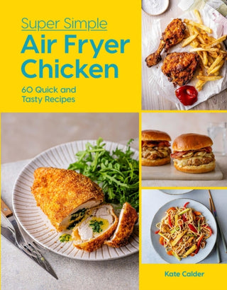 Cover image for 9781784888039 - Super Simple Air Fryer Chicken