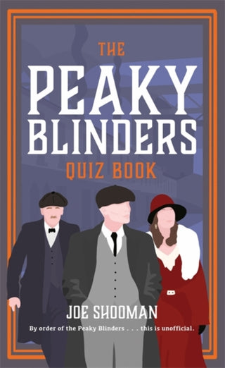 Cover image for 9781785128684 - The Peaky Blinders Quiz Book