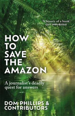 Cover image for 9781786581839 - How to Save the Amazon