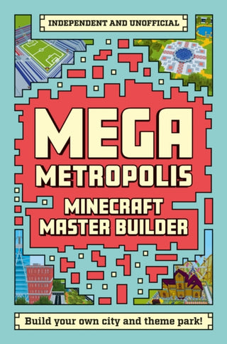 Cover image for 9781787393899 - Master Builder - Minecraft Mega Metropolis (Independent & Unofficial)