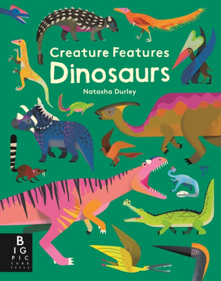 Cover image for 9781787413818 - Creature Features: Dinosaurs