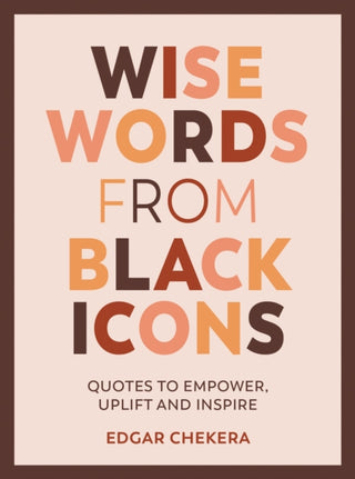 Cover image for 9781787839724 - Wise Words from Black Icons