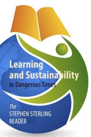 Cover image for 9781788216913 - Learning and Sustainability in Dangerous Times