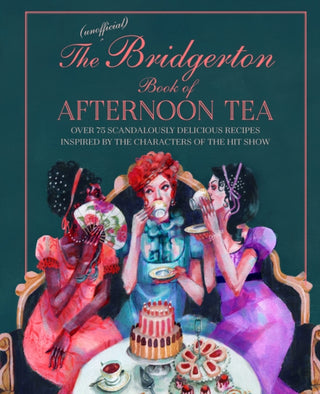 Cover image for 9781788794312 - The Unofficial Bridgerton Book of Afternoon Tea