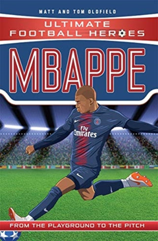 Cover image for 9781789460674 - Ultimate Football Heroes: Mbappe (Goal Machines 2)