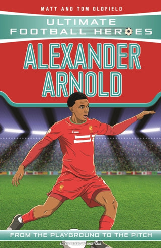 Cover image for 9781789462401 - Ultimate Football Heroes: Alexander-Arnold (Super Stoppers 4)