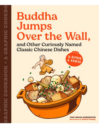 Cover image for 9781797218267 - Buddha Jumps Over the Wall, and Other Curiously Named Classic Chinese Dishes