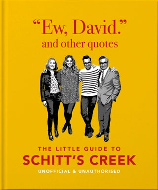 Cover image for 9781800690691 - Ew, David, and Other Schitty Quotes: The Little Guide to Schitt's Creek