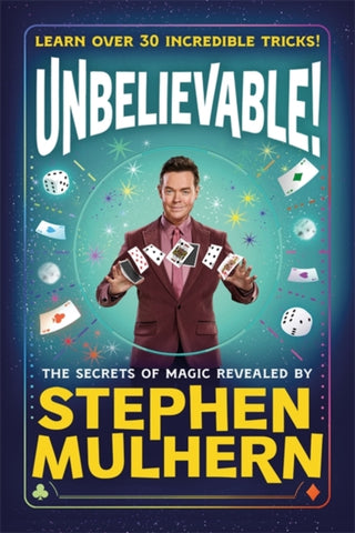 Cover image for 9781800783850 - UNBELIEVABLE! The Secrets Of Magic Revealed by Stephen Mulhern