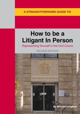 Cover image for 9781802361896 - A Straightforward Guide to How to be a Litigant in Person