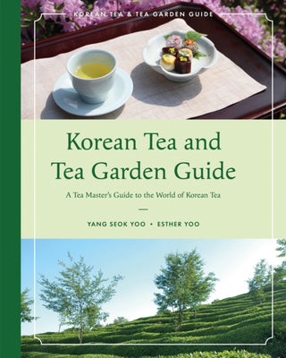Cover image for 9781803135007 - Korean Tea and Tea Garden Guide