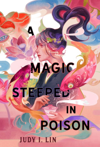 Cover image for 9781803362182 - A Magic Steeped In Poison