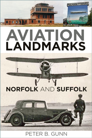 Cover image for 9781803993119 - Aviation Landmarks - Norfolk and Suffolk