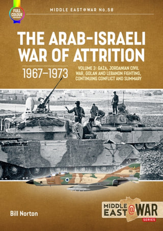 Cover image for 9781804512272 - The Arab-Israeli War of Attrition, 1967–1973 Volume 3