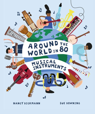 Cover image for 9781804536490 - Around the World in 80 Musical Instruments