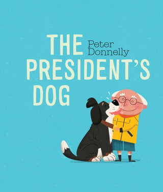 Cover image for 9781804580745 - The President's Dog