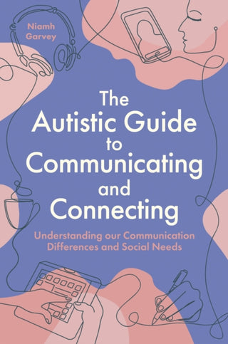 Cover image for 9781805012580 - The Autistic Guide to Communicating and Connecting