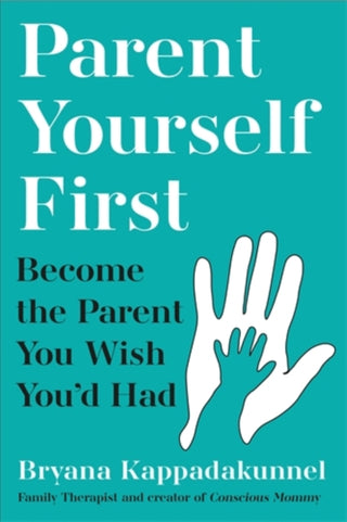 Cover image for 9781805463696 - Parent Yourself First
