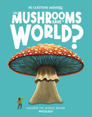 Cover image for 9781835691267 - Can Mushrooms Save the World?