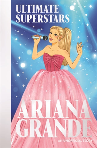 Cover image for 9781835872345 - Ultimate Superstars: Ariana Grande