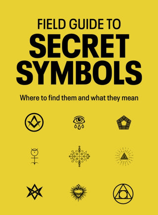 Cover image for 9781836005049 - Field Guide to Secret Symbols