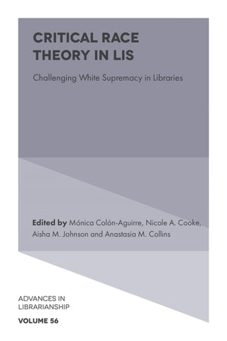 Cover image for 9781837970674 - Critical Race Theory in LIS